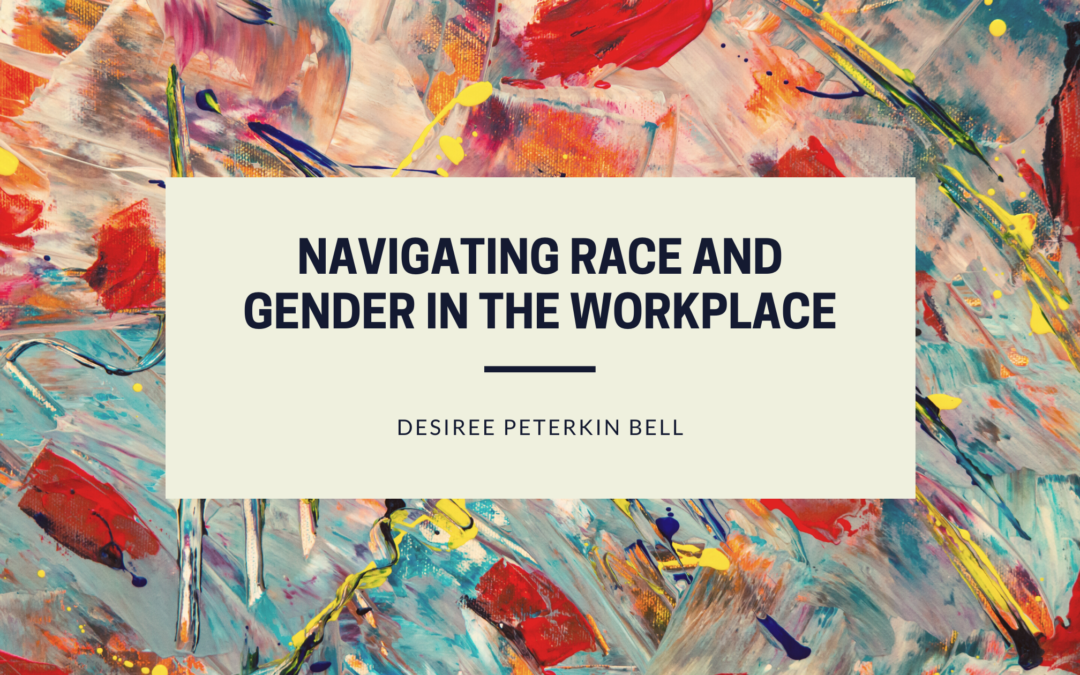 Navigating Race and Gender in the Workplace
